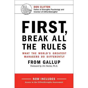 First, Break All the Rules - by  Gallup (Hardcover)