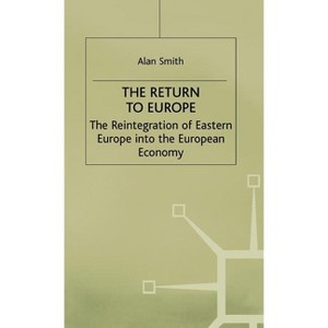 Return to Europe - (Studies in Russia and East Europe) by  A Smith (Hardcover) - 1 of 1