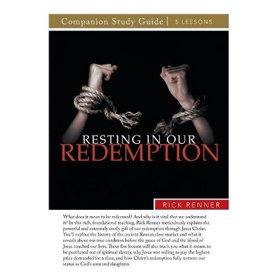 Resting in Our Redemption Study Guide - by  Rick Renner (Paperback)