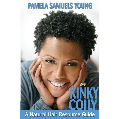 Kinky Coily - by  Pamela Young (Paperback)