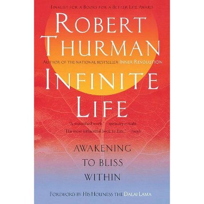 Infinite Life - by  Robert Thurman (Paperback)