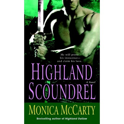 Highland Scoundrel - (Campbell Trilogy) by  Monica McCarty (Paperback)