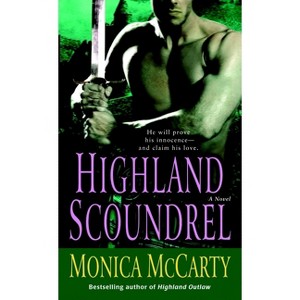 Highland Scoundrel - (Campbell Trilogy) by  Monica McCarty (Paperback) - 1 of 1