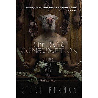Fit for Consumption - by  Steve Berman (Paperback)