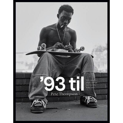 '93 Til - by  Pete Thompson (Hardcover)