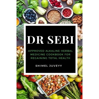 Dr Sebi - by  Shimel Juveyy (Paperback)