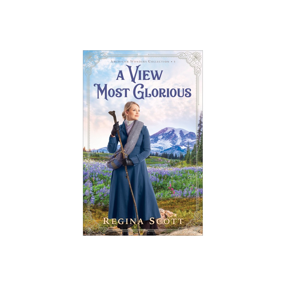 ISBN 9780800736415 product image for A View Most Glorious - (American Wonders Collection) by Regina Scott (Paperback) | upcitemdb.com