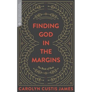 Finding God in the Margins - (Transformative Word) by  Carolyn Custis James (Paperback) - 1 of 1