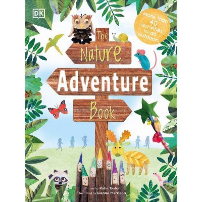 The Nature Adventure Book - by  DK (Hardcover)