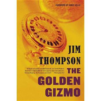 The Golden Gizmo - (Mulholland Classic) by  Jim Thompson (Paperback)