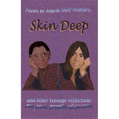 Skin Deep and Other Teenage Reflections - 3rd Edition by  Angela Shelf Medearis (Paperback)