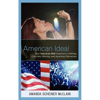 American Ideal - by  Amanda S McClain (Hardcover)