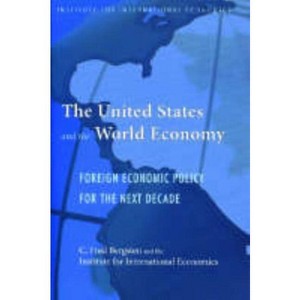 The United States and the World Economy - (Institute for International Economics Monograph Titles) by  C Fred Bergsten (Paperback) - 1 of 1