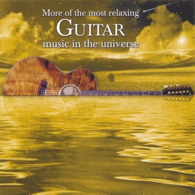 Various Artists - More Of The Most Relaxing Guitar Music In The Universe (2 CD)