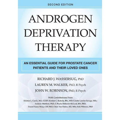 Androgen Deprivation Therapy - 2nd Edition by  Richard J Wassersug & Lauren Walker & John Robinson (Paperback)