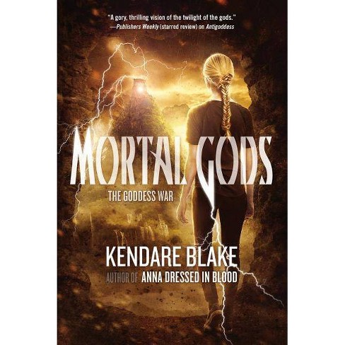 Mortal Gods Goddess War By Kendare Blake Hardcover - 
