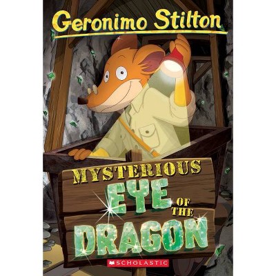 Mysterious Eye of the Dragon - (Geronimo Stilton) by  Geronimo Stilton (Paperback)