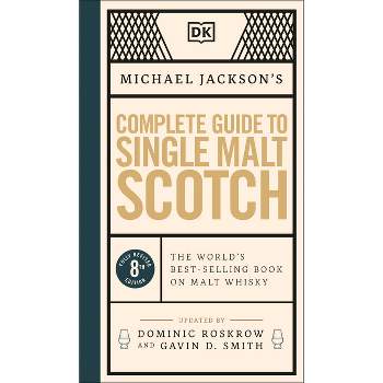 Michael Jackson's Complete Guide to Single Malt Scotch - (Hardcover)