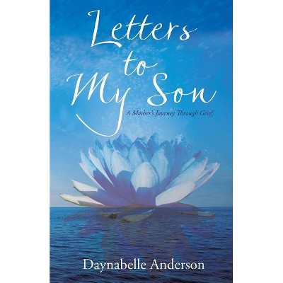  Letters to My Son - by  Daynabelle Anderson (Paperback) 