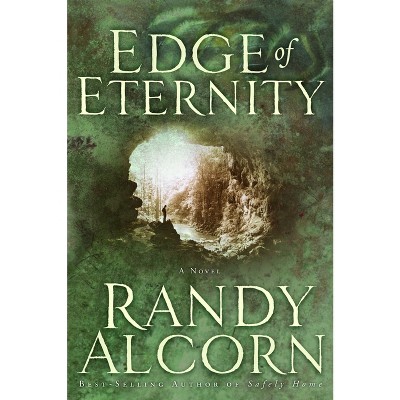Edge of Eternity - by  Randy Alcorn (Paperback)