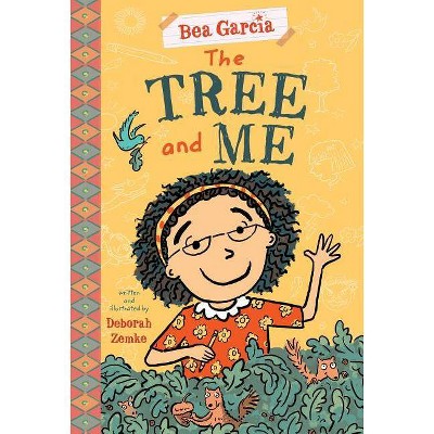 The Tree and Me - (Bea Garcia) by  Deborah Zemke (Paperback)