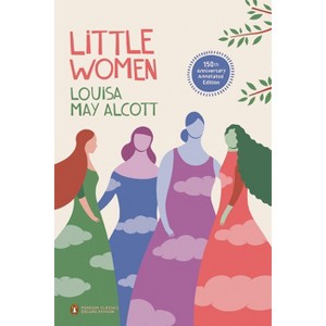 Little Women - (Penguin Classics Deluxe Edition) by  Louisa May Alcott (Paperback) - 1 of 1