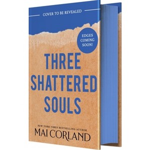 Three Shattered Souls (Deluxe Limited Edition) - (Broken Blades) by  Mai Corland (Hardcover) - 1 of 1