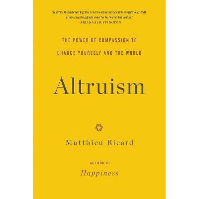 Altruism - by  Matthieu Ricard (Paperback)