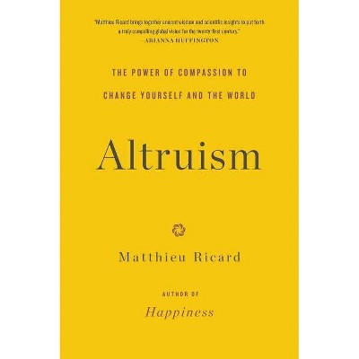 Altruism - by  Matthieu Ricard (Paperback)