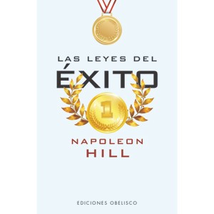 Leyes del Éxito, Las - by  Napoleon Hill (Paperback) - 1 of 1