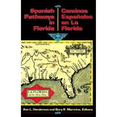 Spanish Pathways in Florida, 1492-1992 - Large Print by  Ann L Henderson & Gary R Mormino (Paperback)