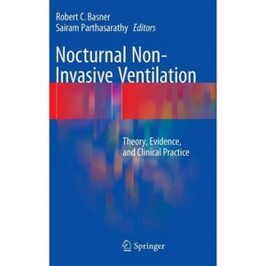 Nocturnal Non-Invasive Ventilation - by  Robert C Basner & Sairam Parthasarathy (Hardcover) - 1 of 1