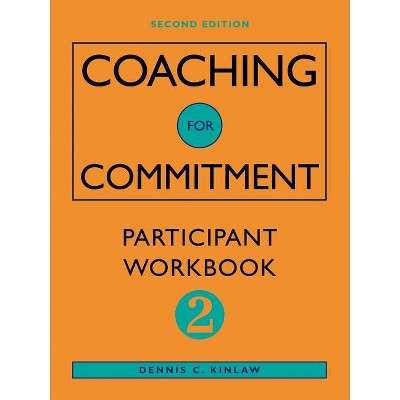 Coaching Commitment Part Wkbk- - 2nd Edition by  Dennis C Kinlaw & Kinlaw (Paperback)