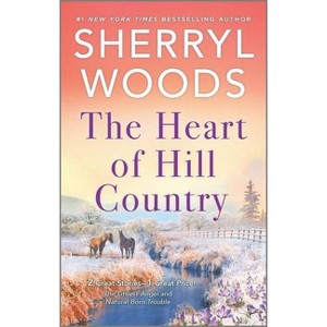 The Heart of Hill Country - (Adams Dynasty) by Sherryl Woods (Paperback) - 1 of 1