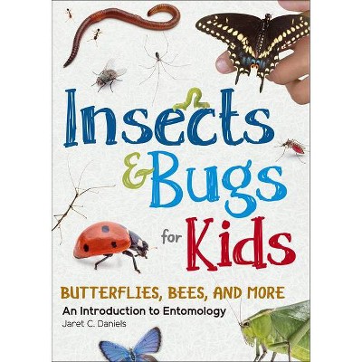 Insects & Bugs for Kids - (Simple Introductions to Science) by  Jaret C Daniels (Paperback)