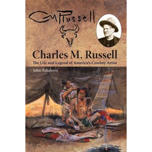 Charles M. Russell - by  John Taliaferro (Paperback) - 1 of 1