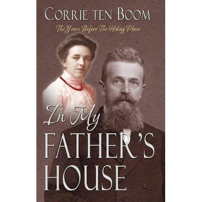 In My Father's House - by  Corrie Ten Boom (Paperback)