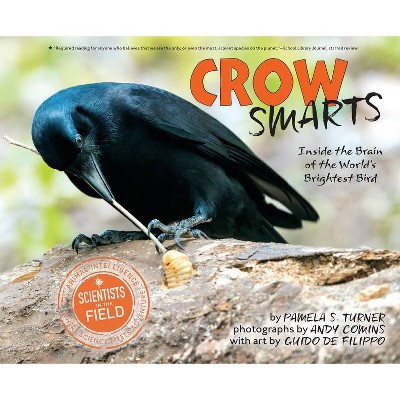 Crow Smarts - (Scientists in the Field (Paperback)) by  Pamela S Turner (Paperback)