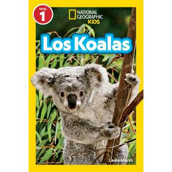 National Geographic Readers: Los Koalas (Nivel 1) - by  Laura Marsh (Paperback)