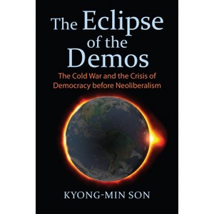 The Eclipse of the Demos - by  Kyong-Min Son (Paperback) - 1 of 1