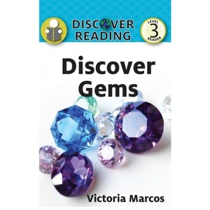 Discover Gems - (Discover Reading) by  Victoria Marcos (Hardcover) - 1 of 1