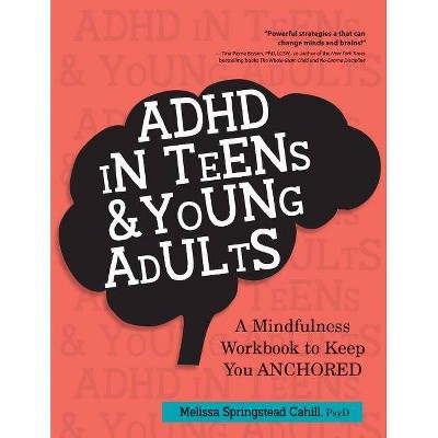  ADHD in Teens & Young Adults - by  Melissa Springstead Cahill (Paperback) 