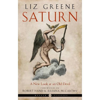 Saturn - (Weiser Classics) by  Liz Greene (Paperback)