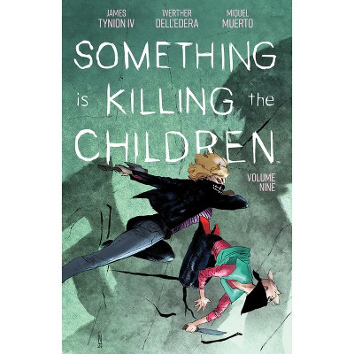 Something Is Killing the Children Vol. 9 - by  James Tynion IV (Paperback)