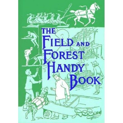 The Field and Forest Handy Book - (Nonpareil Book) by  Daniel Carter Beard (Paperback)