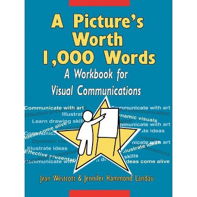 A Picture's Worth 1,000 Words - by  Jean Westcott & Jennifer Hammond Landau (Paperback)