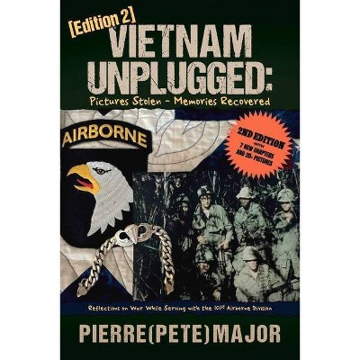 Vietnam Unplugged: Pictures Stolen - Memories Recovered. - (Paperback)