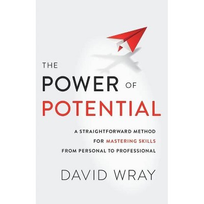 The Power of Potential - by  David Wray (Paperback)