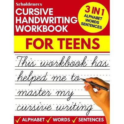 Cursive handwriting workbook for teens - by  Scholdeners (Paperback)