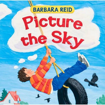 Picture the Sky - by  Barbara Reid (Hardcover)